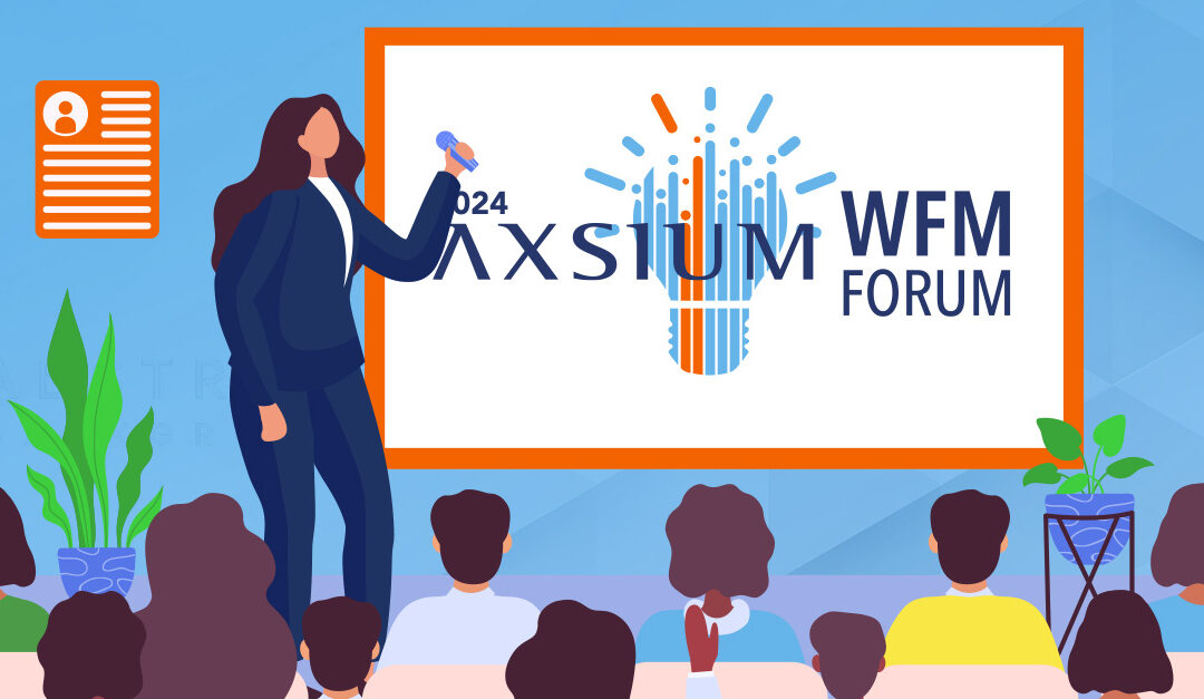 Discussing How to Get Innovation (and Artificial Intelligence) Right at the Axsium WFM Forum