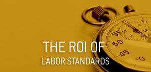 The ROI of Labor Standards